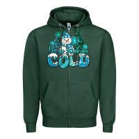 Sports Green im so freaking cold snowman Zipper Hoodie - MaliasSmallBusiness
