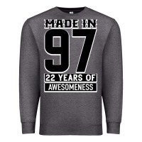 Charcoal Heather Made In 97 22 Years Of Awesomeness Premium Sweatshirt - Bettercallsaul
