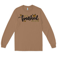 Toasted Coconut it is finished Long Sleeve Tee - MaliasSmallBusiness