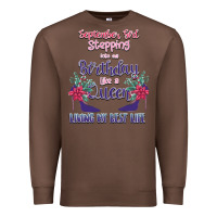 Chestnut Womens September Girl Stepping Into My Birthday Premium Sweatshirt - Bettercallsaul