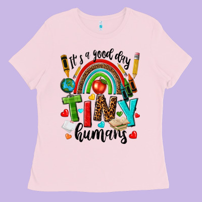 It S A Good Day Tiny Humans Ladies Tee Designed By Texasbilliewilder