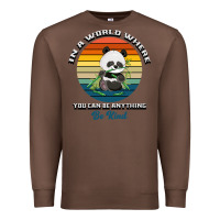 Chestnut In a world where you can be anything be kind Premium Sweatshirt - Bettercallsaul