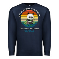 Navy In a world where you can be anything be kind Premium Sweatshirt - Bettercallsaul