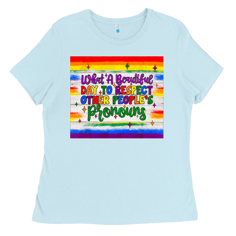 What A Beautiful Day To Respect Other People's Pronouns  Tumbler Ladies Tee by JahusDesignShop | Teevron