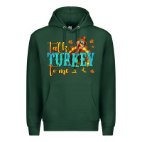 Sports Green Talk Turkey To Me Premium Hoodie - texasbilliewilder