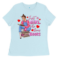 Baby Blue just a girl who loves books Ladies Tee - texasbilliewilder