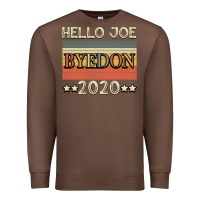 Chestnut Hello Joe Biden 2020 Premium Sweatshirt - Bettercallsaul