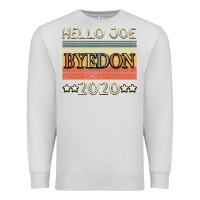 Dove Grey Hello Joe Biden 2020 Premium Sweatshirt - Bettercallsaul