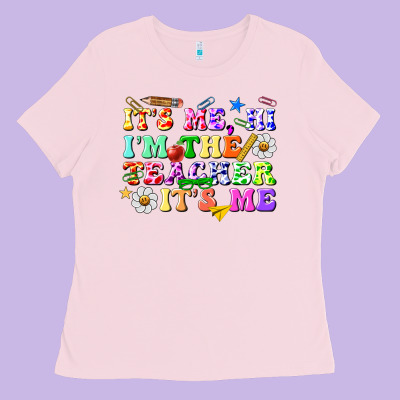 Its Me Hi Im The Teacher Its Me Ladies Tee Designed By Texasbilliewilder