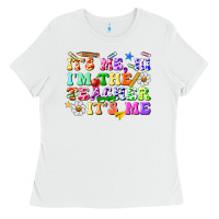 White its me hi im the teacher its me Ladies Tee - texasbilliewilder