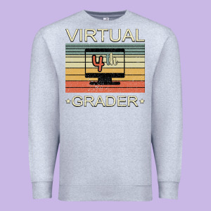 Virtual 4th Grader Premium Sweatshirt Designed By Bettercallsaul