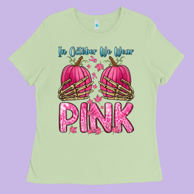 In October We Wear Pink Ladies Tee Designed By Zillion Design Studio