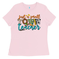 Bubblegum Pink just a small town teacher Ladies Tee - texasbilliewilder