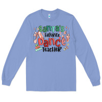 Colony Blue santa's favorite dance teacher Long Sleeve Tee - MaliasSmallBusiness