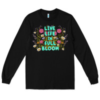 Black live life in full bloom Long Sleeve Tee - MaliasSmallBusiness