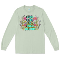Matcha live life in full bloom Long Sleeve Tee - MaliasSmallBusiness