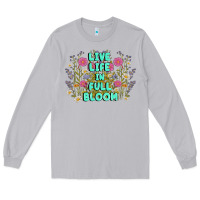 Moon Dust live life in full bloom Long Sleeve Tee - MaliasSmallBusiness