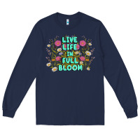 Navy live life in full bloom Long Sleeve Tee - MaliasSmallBusiness