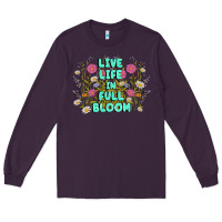 Plum live life in full bloom Long Sleeve Tee - MaliasSmallBusiness