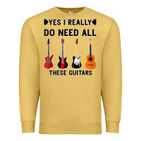 Yes I Really Do Need All These Guitars Premium Sweatshirt | Teevron