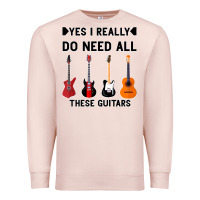 Pale Pink Yes I Really Do Need All These Guitars Premium Sweatshirt - Bettercallsaul