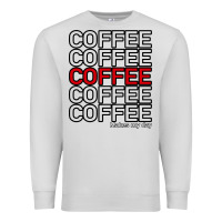 Dove Grey Coffee Makes Premium Sweatshirt - Bettercallsaul