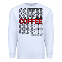 White Coffee Makes Premium Sweatshirt - Bettercallsaul
