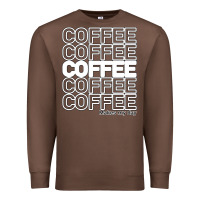 Chestnut Coffee Makes Premium Sweatshirt - Bettercallsaul