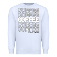 White Coffee Makes Premium Sweatshirt - Bettercallsaul