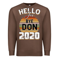 Chestnut Hello Joe Biden 2020 Premium Sweatshirt - Bettercallsaul