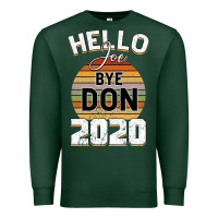 Sports Green Hello Joe Biden 2020 Premium Sweatshirt - Bettercallsaul