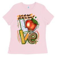 Bubblegum Pink let all that you do be done in love Ladies Tee - texasbilliewilder
