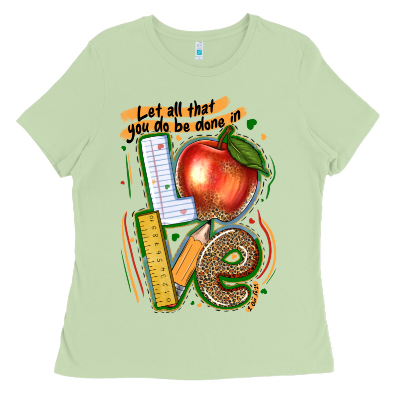Let All That You Do Be Done In Love Ladies Tee by texasbilliewilder | Teevron