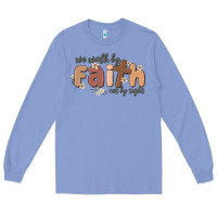 Colony Blue we walk by faith not by sight Long Sleeve Tee - MaliasSmallBusiness