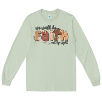 Matcha we walk by faith not by sight Long Sleeve Tee - MaliasSmallBusiness