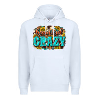 White Western Beautiful Crazy Premium Hoodie - texasbilliewilder