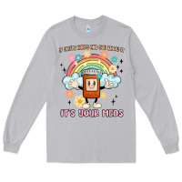 Moon Dust if you're happy and you know it its your meds Long Sleeve Tee - MaliasSmallBusiness
