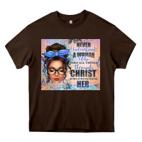 Chocolate Brown never underestimate a woman who does all things th Heavy Core Tee - texasbilliewilder