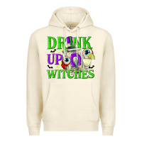 Sandshell Drink Up Witches Premium Hoodie - texasbilliewilder
