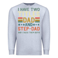 Heather Grey I Have Two Tıtles Dad And Step Dad And I Rock Them Premium Sweatshirt - Bettercallsaul