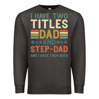 Smoke I Have Two Tıtles Dad And Step Dad And I Rock Them Premium Sweatshirt - Bettercallsaul