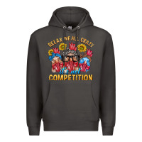 Smoke Relax We All Crazy It's Not Competition Premium Hoodie - texasbilliewilder