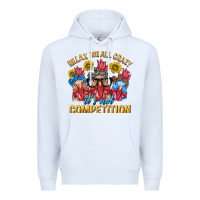 White Relax We All Crazy It's Not Competition Premium Hoodie - texasbilliewilder