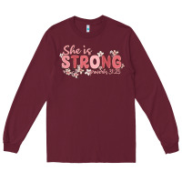 Burgundy she is strong proverbs 31 25 Long Sleeve Tee - MaliasSmallBusiness