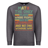 Charcoal Heather Math The Only Place Where People Buy 69 Watermelons Premium Sweatshirt - Bettercallsaul