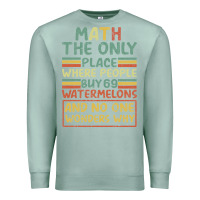 Seafoam Math The Only Place Where People Buy 69 Watermelons Premium Sweatshirt - Bettercallsaul