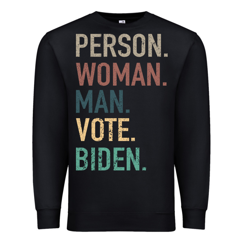 Person Woman Man Vote Biden Premium Sweatshirt by Bettercallsaul | Teevron
