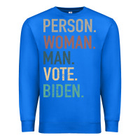 True Royal Person Woman Man Vote Biden Premium Sweatshirt - Bettercallsaul
