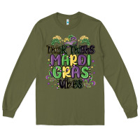 Army Green thick thighs mardi gras vibes Long Sleeve Tee - MaliasSmallBusiness