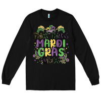 Black thick thighs mardi gras vibes Long Sleeve Tee - MaliasSmallBusiness